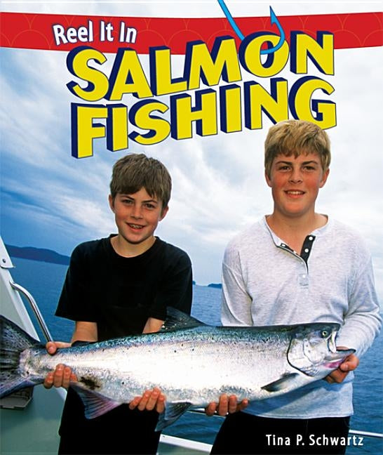 Salmon Fishing by Schwartz, Tina P.