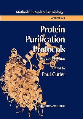 Protein Purification Protocols by Cutler, Paul