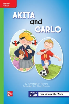 Reading Wonders Leveled Reader Akita and Carlo: Beyond Unit 4 Week 3 Grade 2 by McGraw Hill