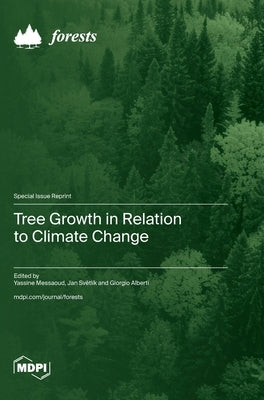 Tree Growth in Relation to Climate Change by Messaoud, Yassine