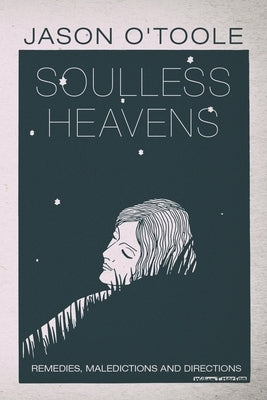 Soulless Heavens: Remedies, Maledictions and Directions by Taylor, Christina Finlayson