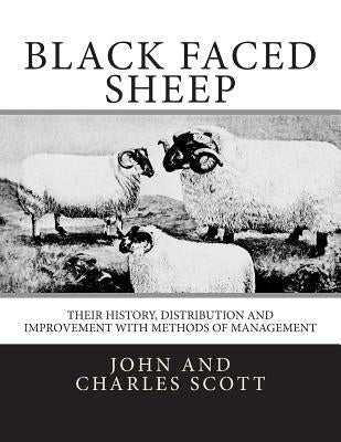 Black Faced Sheep: Their History, Distribution and Improvement with Methods of Management by Chambers, Jackson
