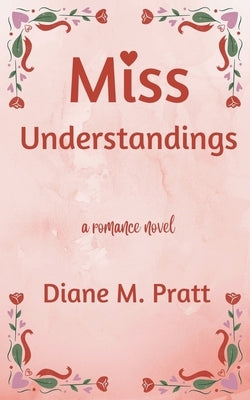 Miss Understandings by Pratt, Diane M.