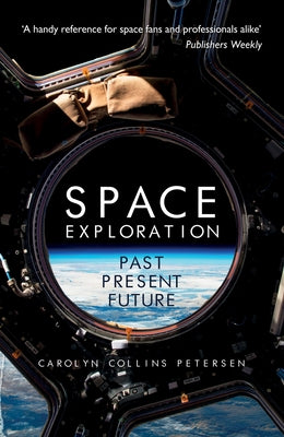 Space Exploration: Past, Present, Future by Collins Petersen, Carolyn