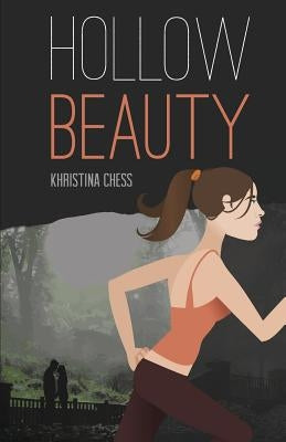 Hollow Beauty by Chess, Khristina