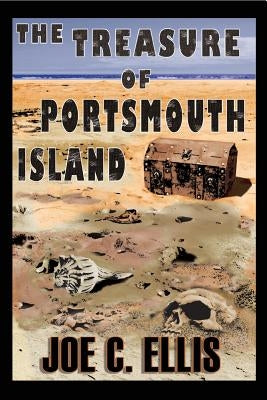 The Treasure of Portsmouth Island by Ellis, Joe C.
