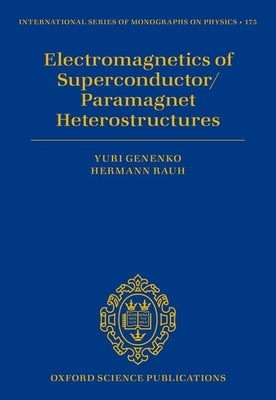 Electromagnetics of Superconductor/Paramagnet Heterostructures by Genenko, Yuri