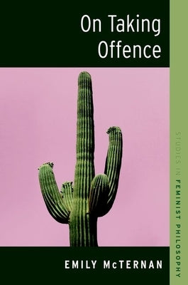 On Taking Offence by McTernan, Emily