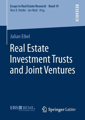 Real Estate Investment Trusts and Joint Ventures by Eibel, Julian
