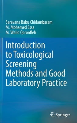 Introduction to Toxicological Screening Methods and Good Laboratory Practice by Chidambaram, Saravana Babu