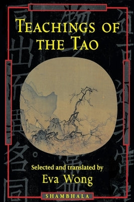 Teachings of the Tao by Wong, Eva