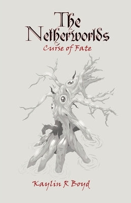 The Netherworlds: Curse of Fate by Boyd, Kaylin R.