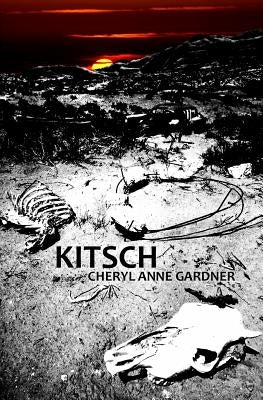 Kitsch by Gardner, Cheryl Anne