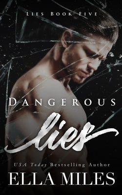 Dangerous Lies by Miles, Ella