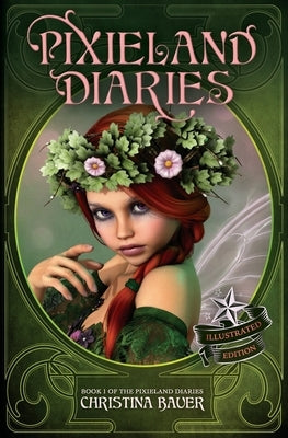 Pixieland Diaries Enhanced Edition by Bauer, Christina