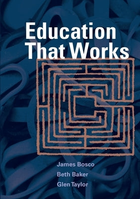 Education That Works by Bosco, James