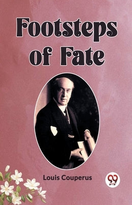 Footsteps of Fate by Couperus, Louis