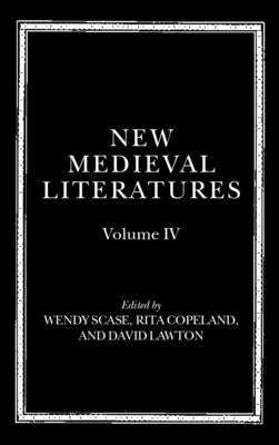 New Medieval Literatures: Volume IV by Copeland, Rita