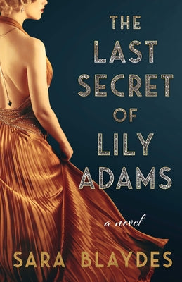 The Last Secret of Lily Adams by Blaydes, Sara