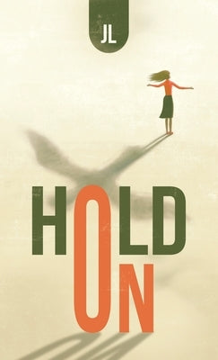 Hold On by Jl