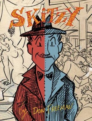 Skitzy: The Story of Floyd W. Skitzafroid by Freeman, Don