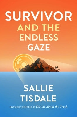 Survivor and the Endless Gaze by Tisdale, Sallie