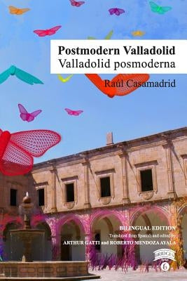 Postmodern Valladolid / Valladolid posmoderna by Casamadrid, Constanza