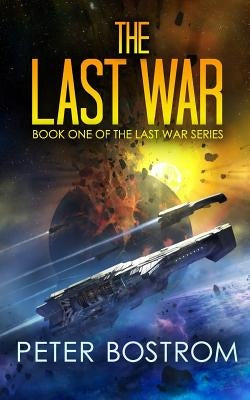 The Last War: Book 1 of the Last War Series by Webb, Nick