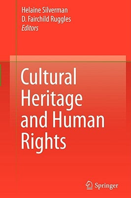 Cultural Heritage and Human Rights by Silverman, Helaine