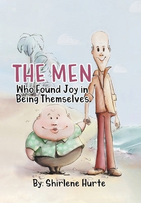 The Men Who Found Joy in Being Themselves by Hurte, Shirlene