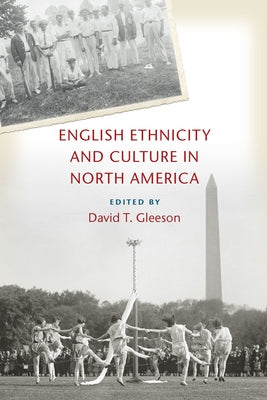 English Ethnicity and Culture in North America by Gleeson, David T.