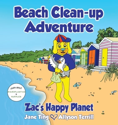 Beach Clean-Up Adventure: Zac's Happy Planet by Ting, Jane