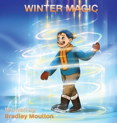 Winter Magic by Moulton, Bradley