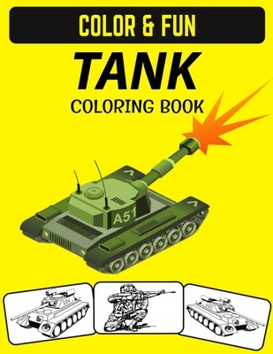 Tank Coloring Book: Military Tank coloring book for kids and teens who love Tank and Army by Press House, Black Rose