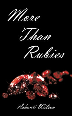 More Than Rubies by Wilson, Ashanti