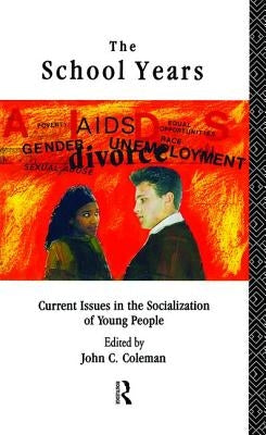 The School Years by Coleman, John