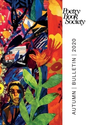 Poetry Book Society Autumn 2020 Bulletin by Mullen, Alice Kate
