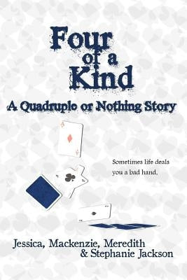 Four of a Kind: Quadruple or Nothing by Jackson, Jessica