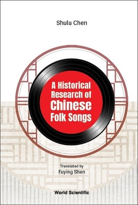 A Historical Research of Chinese Folk Songs by Shulu Chen