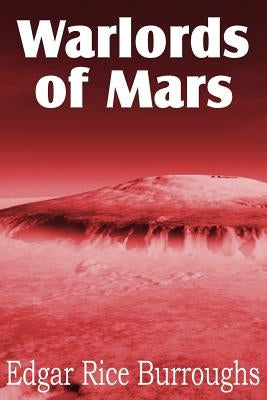 Warlords of Mars by Burroughs, Edgar Rice