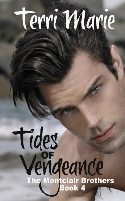 Tides of Vengeance by Marie, Terri