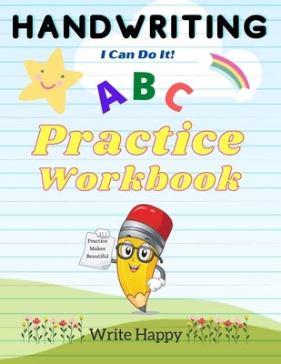 Handwriting: I Can Do It! by Happy, Write