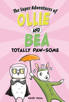 Totally Paw-Some by Treml, Renée