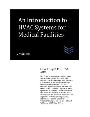 An Introduction to HVAC Systems for Medical Facilities by Guyer, J. Paul