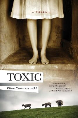 Toxic: A novel of suspense by Tomaszewski, Ellen M.