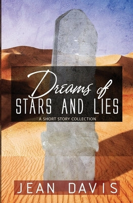 Dreams of Stars and Lies by Davis, Jean