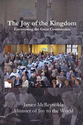 The Joy of the Kingdom by McReynolds, James
