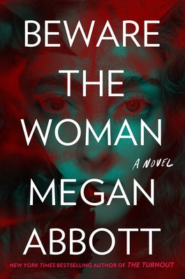 Beware the Woman by Abbott, Megan