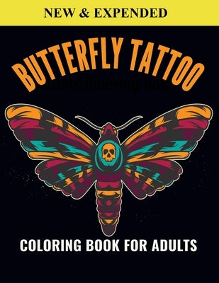 Butterfly Tattoo Coloring Book For Adults: An Butterfly Tattoo Coloring Book with Fun Easy, Amusement, Stress Relieving & much more For Adults, Men, G by Press, Creative
