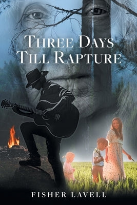 Three Days Till Rapture by Lavell, Fisher